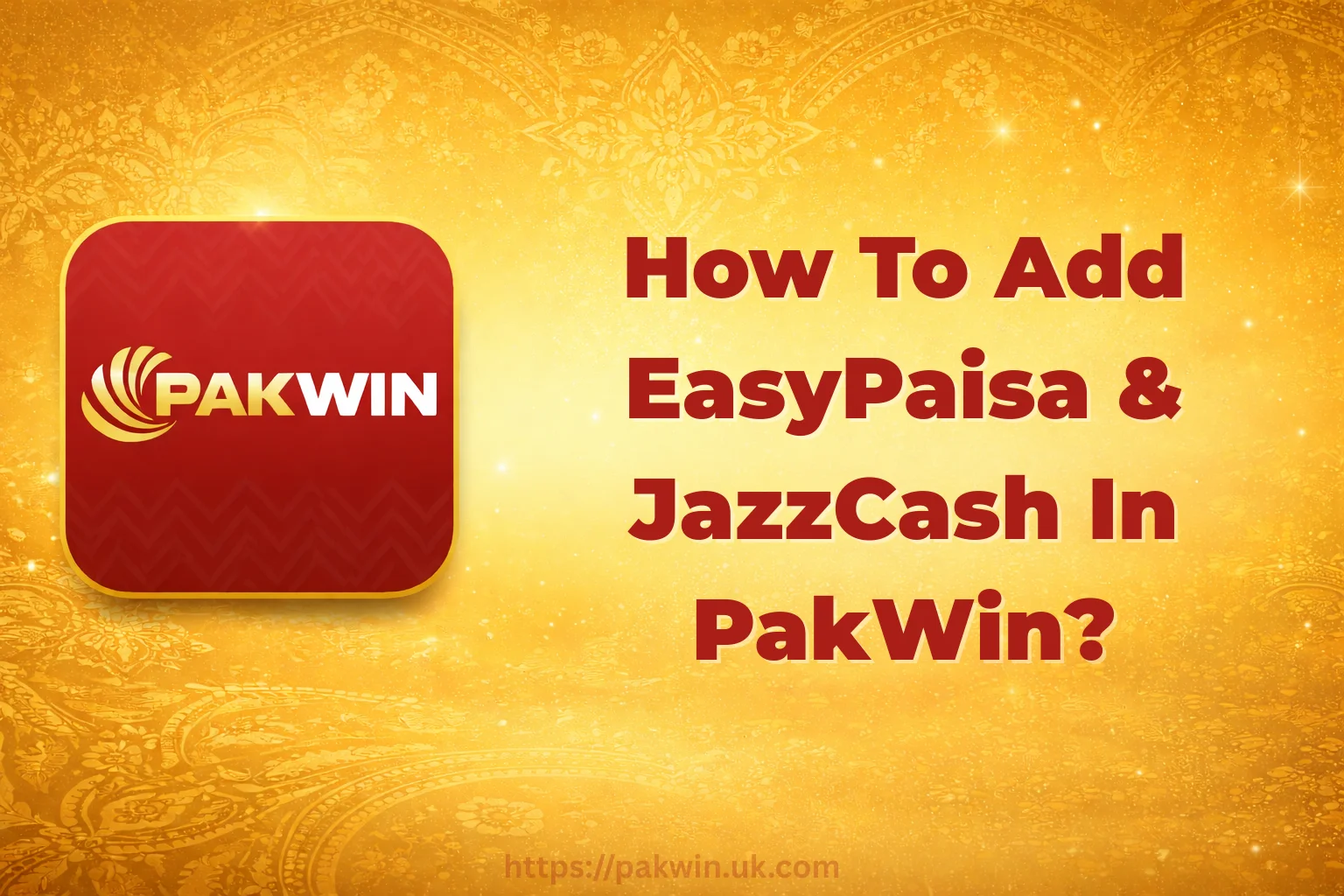 How To Add EasyPaisa & JazzCash In PakWin