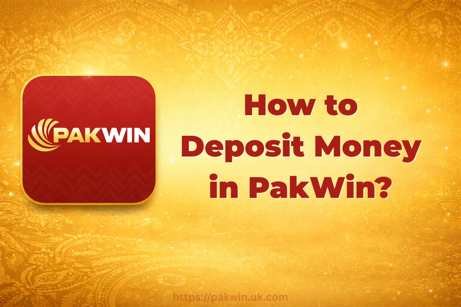 How to Deposit Money in PakWin